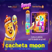 cacheta moon